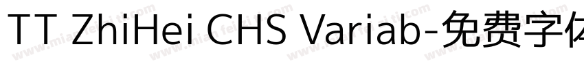 TT ZhiHei CHS Variab字体转换